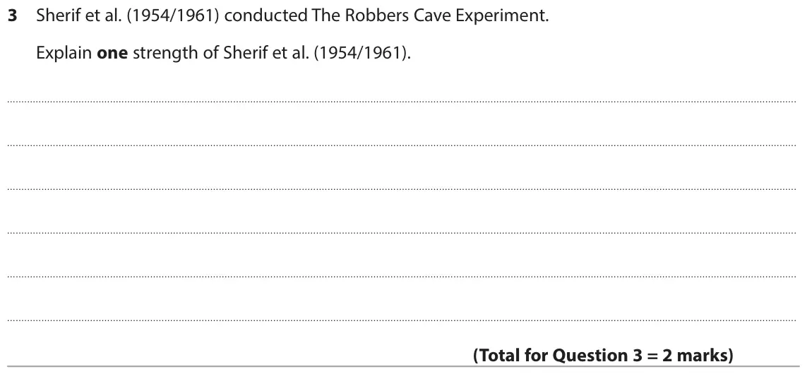 June 2018 Paper 1, question 3: Sherif et al. (1954/1961) conducted The Robbers Cave Experiment. Explain one strength of Sherif et al. (1954/1961).
