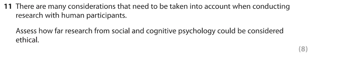 June 2019 Paper 1, question 11: There are many considerations that need to be taken into account when conducting research with human participants. Assess how far research from social and cogni