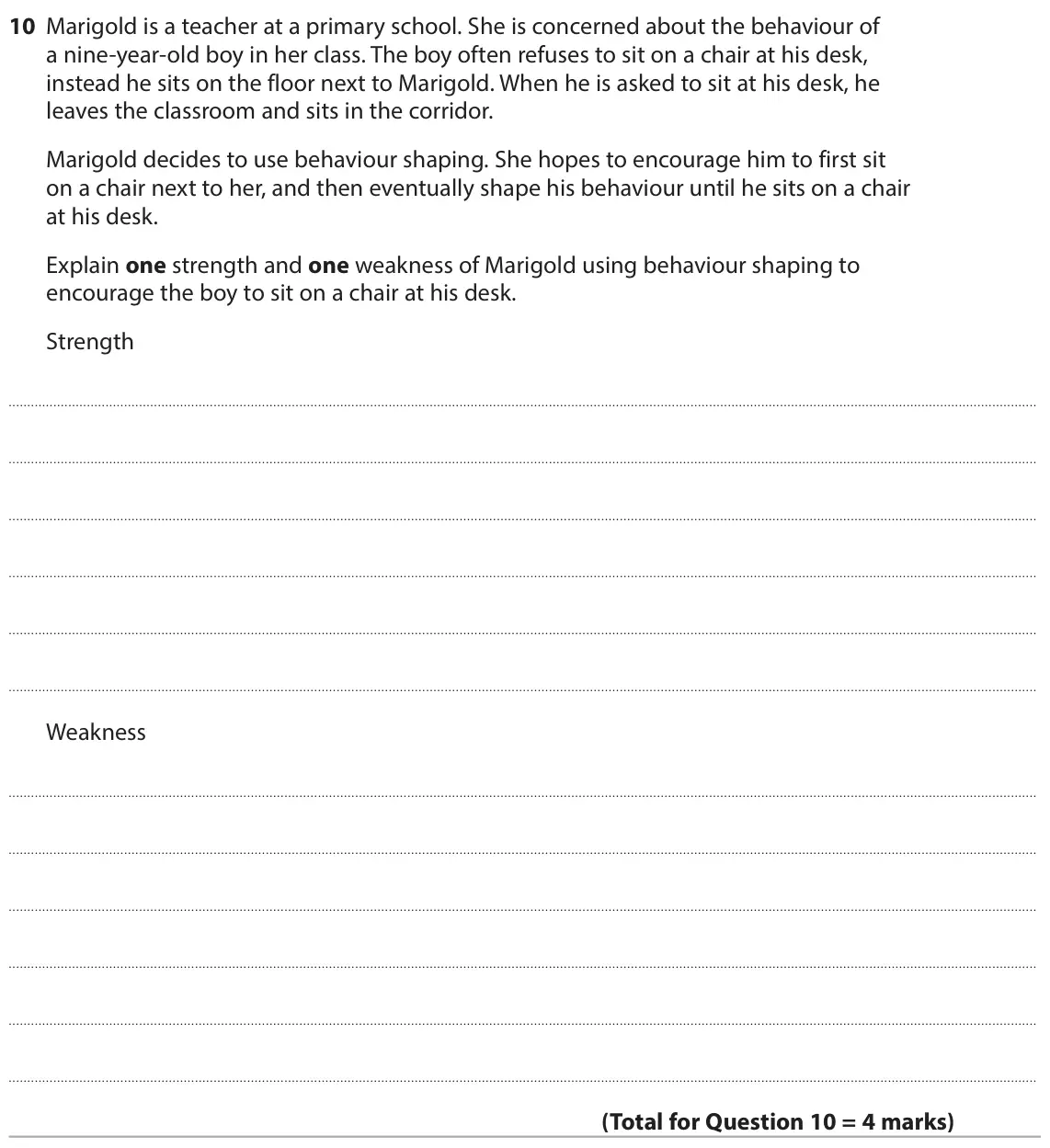 June 2023 Paper 1, question 10: Marigold is a teacher at a primary school. She is concerned about the behaviour of a nine-year-old boy in her class. The boy often refuses to sit on a chair at