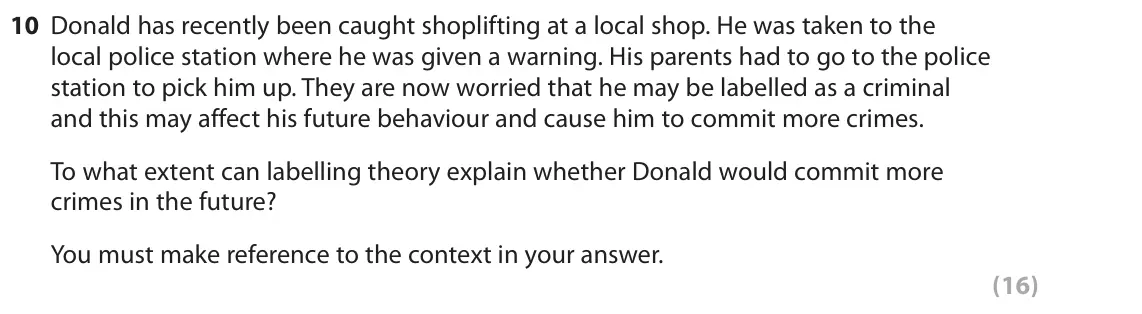 June 2019 Paper 2, question 10: Donald has recently been caught shoplifting at a local shop. He was taken to the local police station where he was given a warning. His parents had to go to the