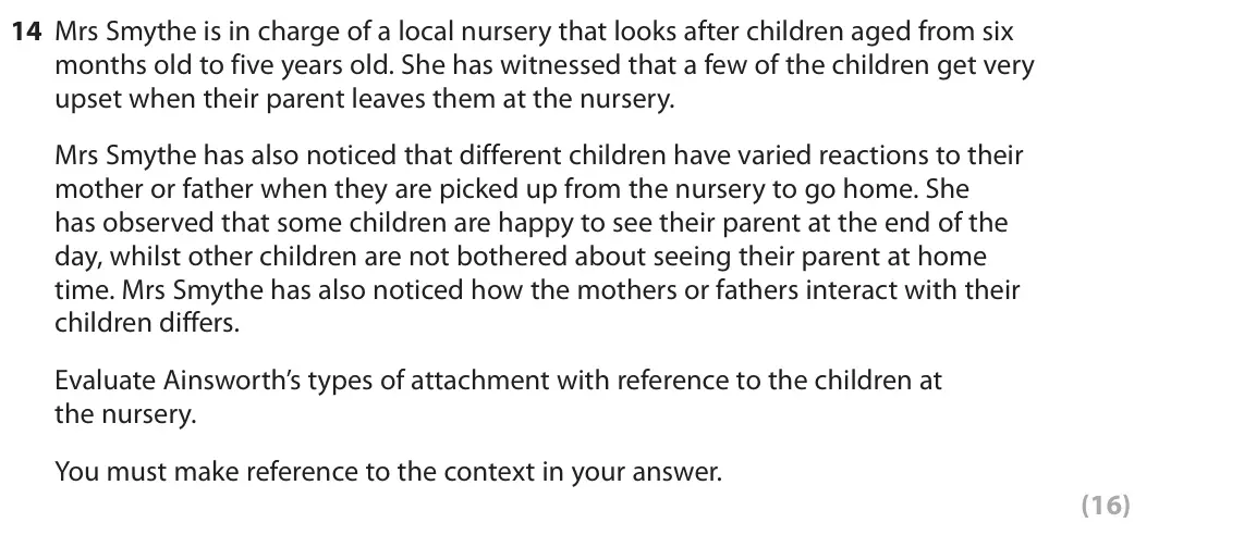 June 2022 Paper 2, question 14: Mrs Smythe is in charge of a local nursery that looks after children aged from six months old to five years old. She has witnessed that a few of the children ge