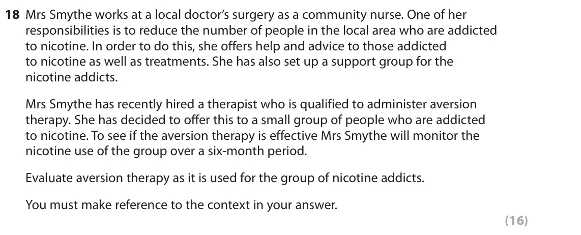 June 2022 Paper 2, question 18: Mrs Smythe works at a local doctor’s surgery as a community nurse. One of her responsibilities is to reduce the number of people in the local area who are addic