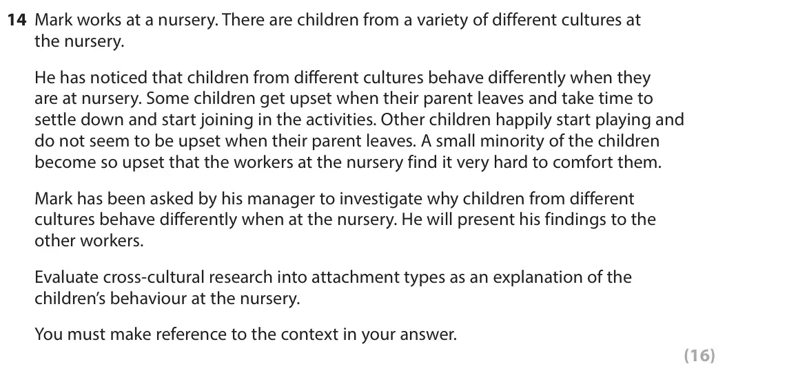 June 2023 Paper 2, question 14: Mark works at a nursery. There are children from a variety of different cultures at the nursery. He has noticed that children from different cultures behave dif
