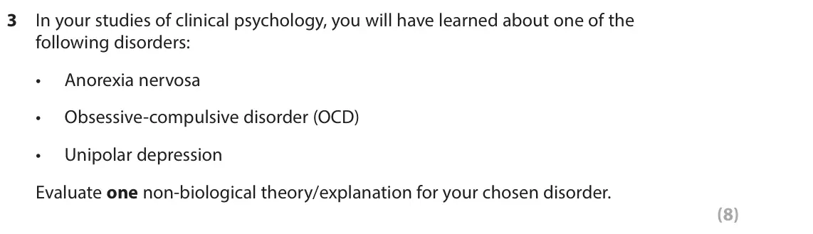 June 2024 Paper 2, question 3: In your studies of clinical psychology, you will have learned about one of the following disorders: • Anorexia nervosa • Obsessive-compulsive disorder (OCD) • U