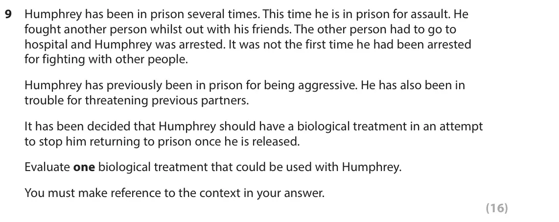 June 2025 Paper 2, question 9: Humphrey has been in prison several times. This time he is in prison for assault. He fought another person whilst out with his friends. The other person had to