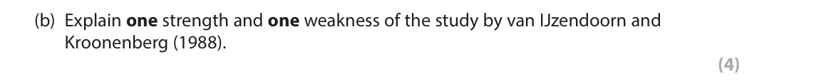 June 2025 Paper 2, question 10(b): Explain one strength and one weakness of the study by van IJzendoorn and Kroonenberg (1988). (4) 10 In your studies of child psychology you will have learned ab