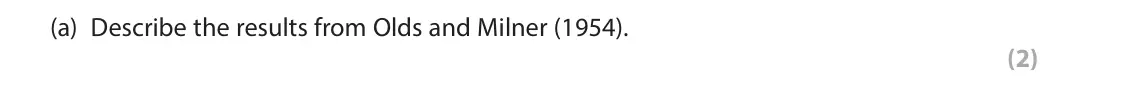 June 2025 Paper 2, question 14(a): Describe the results from Olds and Milner (1954). (2) 14 In your studies of health psychology you will have learned about the classic study by Olds and Milner (