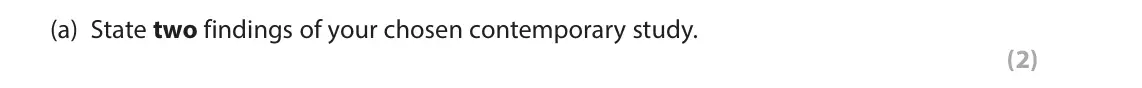 November 2021 Paper 2, question 7(a): State two findings of your chosen contemporary study. (2) 7 You will have learned about one of the following contemporary studies in criminological psychology.