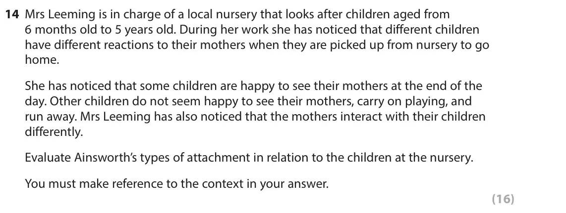 November 2021 Paper 2, question 14: Mrs Leeming is in charge of a local nursery that looks after children aged from 6 months old to 5 years old. During her work she has noticed that different chil