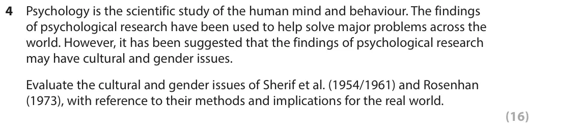 June 2017 Paper 3, question 4: Psychology is the scientific study of the human mind and behaviour. The findings of psychological research have been used to help solve major problems across th