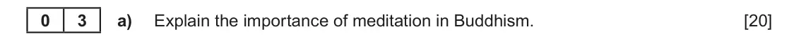 June 2025 Component 1D, question 3(a): Explain the importance of meditation in Buddhism.