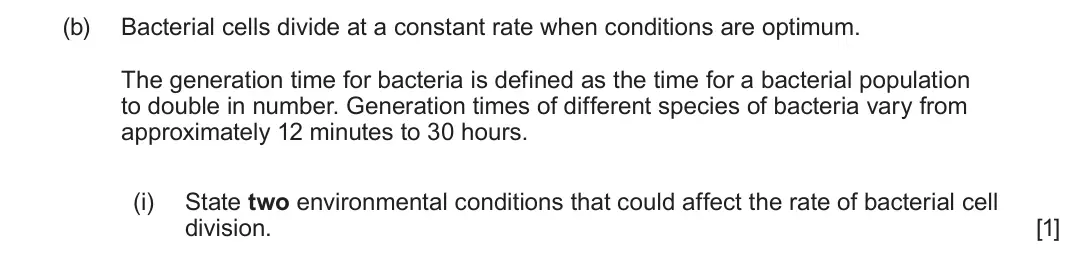 June 2022 Component 1, question 1(b)(i): State two environmental conditions that could affect the rate of bacterial cell division. [1]