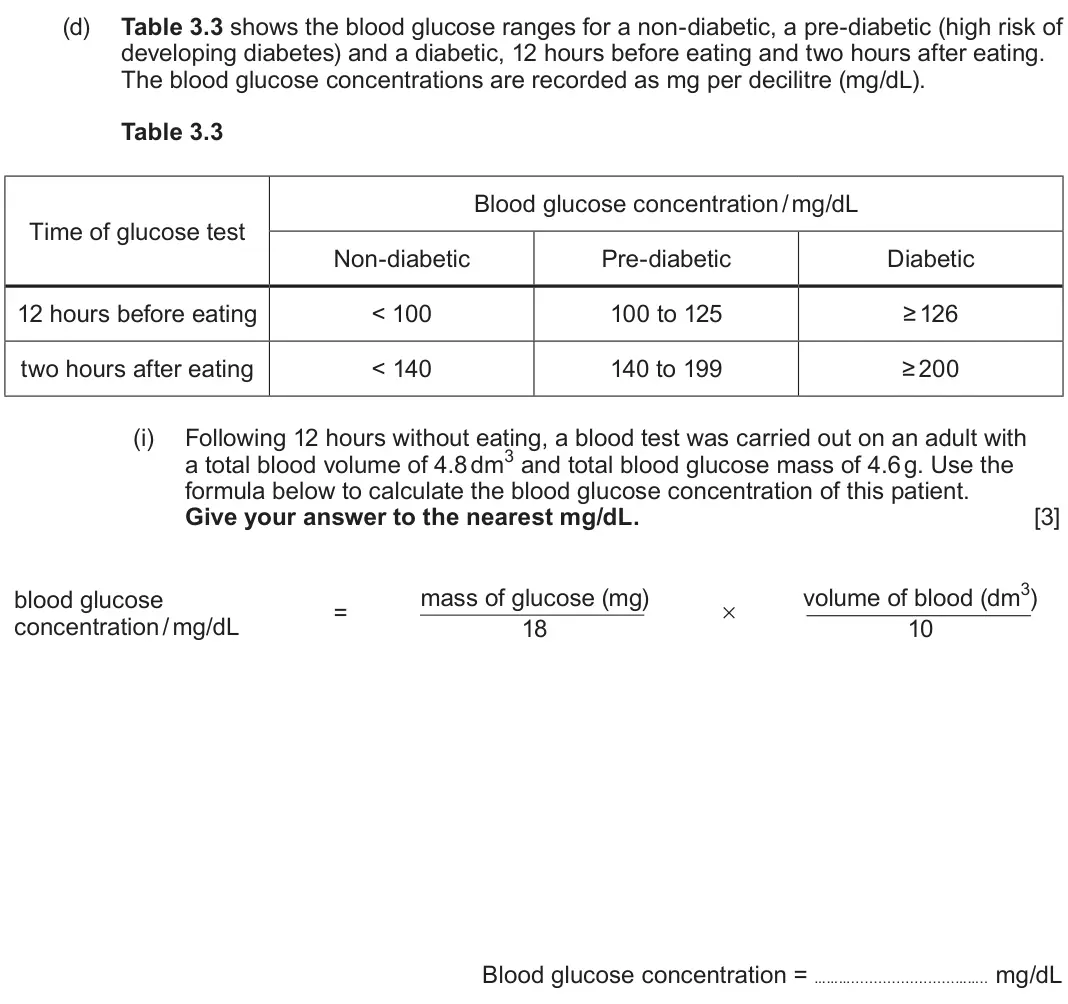 June 2023 Component 1, question 3(d)(i): Following 12 hours without eating, a blood test was carried out on an adult with a total blood volume of 4.8 dm3 and total blood glucose mass of 4.6 g. Use the