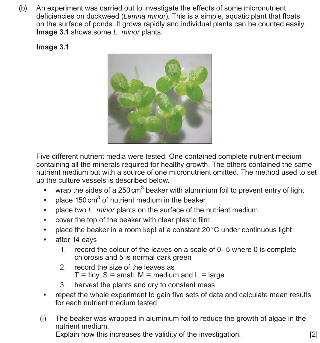 June 2025 Component 1, question 3(b)(i): An experiment was carried out to investigate the effects of some micronutrient deficiencies on duckweed (Lemna minor). This is a simple, aquatic plant that floa