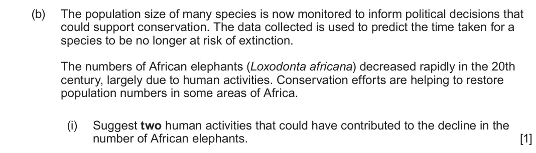 June 2025 Component 1, question 6(b)(i): Suggest two human activities that could have contributed to the decline in the number of African elephants. [1]