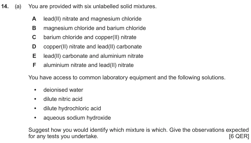 June 2024 Component 1, question 14(a): You are provided with six unlabelled solid mixtures. A lead(II) nitrate and magnesium chloride B magnesium chloride and barium chloride C barium chloride and co