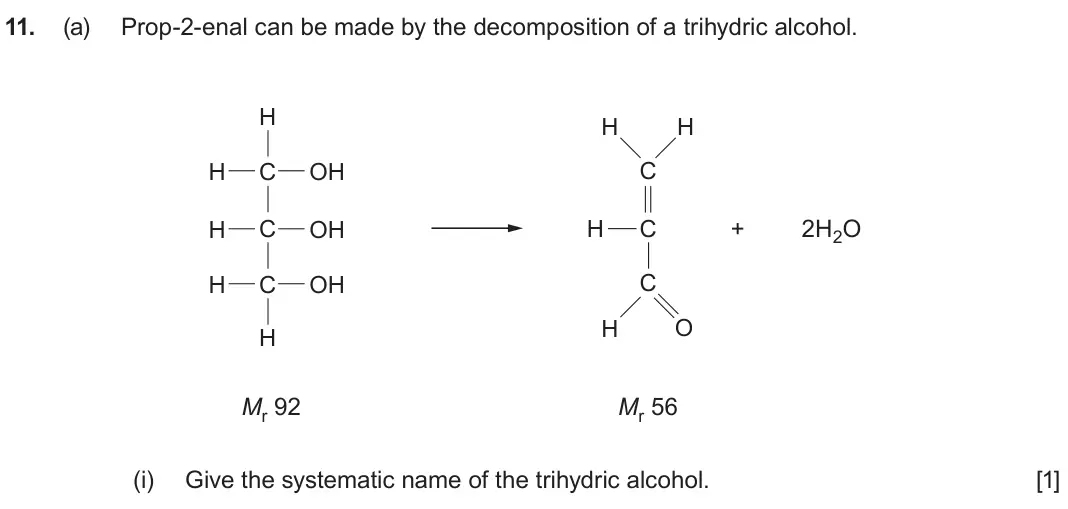 June 2024 Component 2, question 11(a)(i): Give the systematic name of the trihydric alcohol. [1]