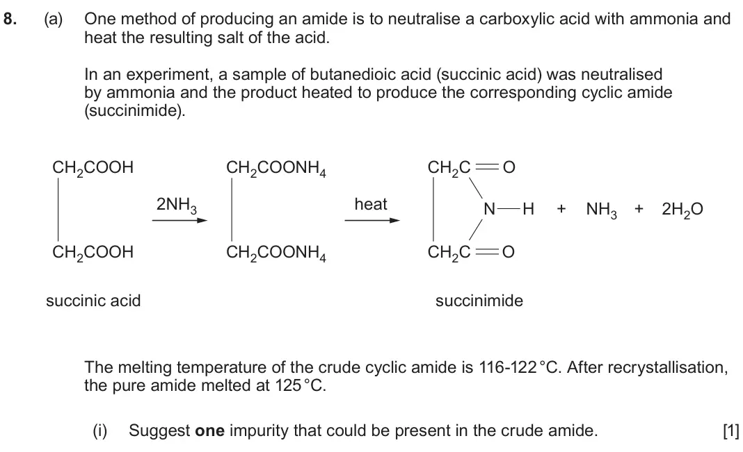June 2025 Component 2, question 8(a)(i): Suggest one impurity that could be present in the crude amide. [1]