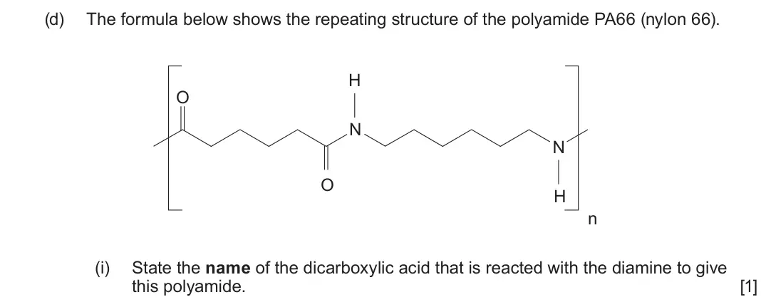June 2025 Component 2, question 8(d)(i): State the name of the dicarboxylic acid that is reacted with the diamine to give this polyamide. [1]