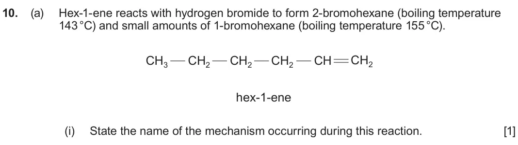 June 2025 Component 2, question 10(a)(i): State the name of the mechanism occurring during this reaction. [1]