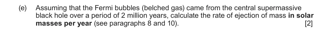 June 2023 Component 1, question 8(e): Read through the following article carefully. Paragraph Bulges and supermassive black holes 1 It could be argued that dark matter was first predicted by Lord Ke