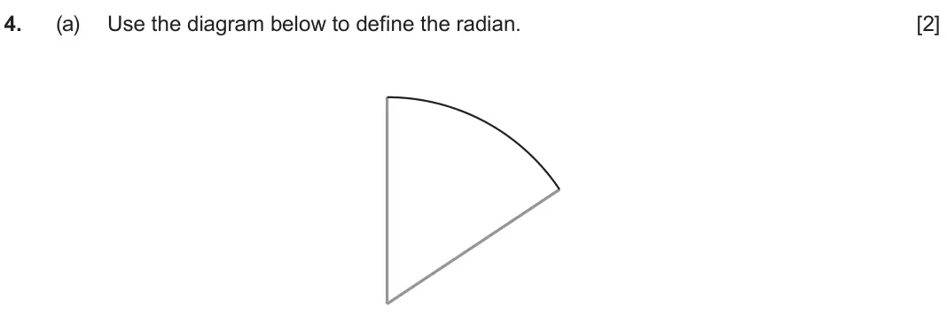 June 2024 Component 1, question 4(a): Use the diagram below to define the radian. [2]