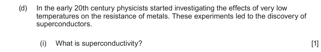 June 2024 Component 2, question 1(d)(i): What is superconductivity? [1]