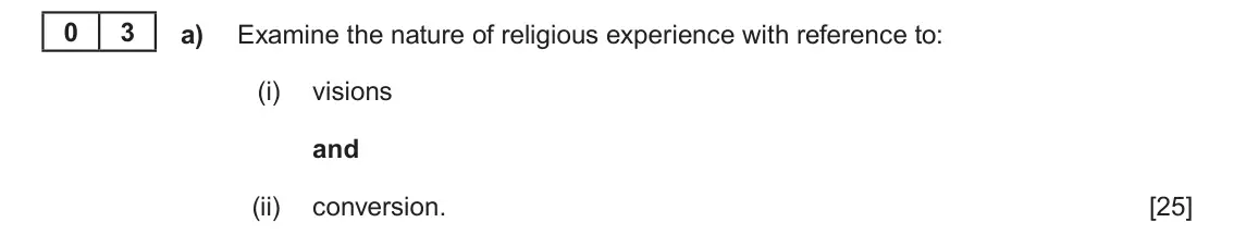 June 2024 AS Component 2, question 3(a): Examine the nature of religious experience with reference to: (i) visions and (ii) conversion.