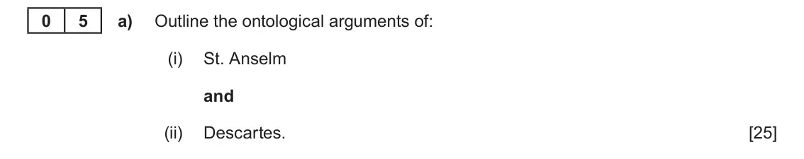 June 2024 AS Component 2, question 5(a): Outline the ontological arguments of: (i) St. Anselm and (ii) Descartes.