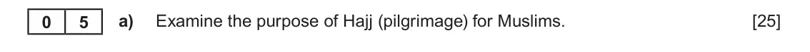 June 2024 AS Component 1B, question 5(a): Examine the purpose of Hajj (pilgrimage) for Muslims.