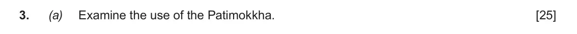 June 2019 AS Component 1D, question 3(a): Examine the use of the Patimokkha.