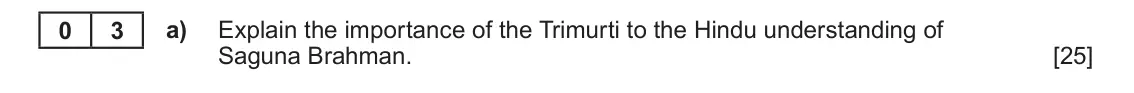 June 2022 AS Component 1E, question 3(a): Explain the importance of the Trimurti to the Hindu understanding of Saguna Brahman.