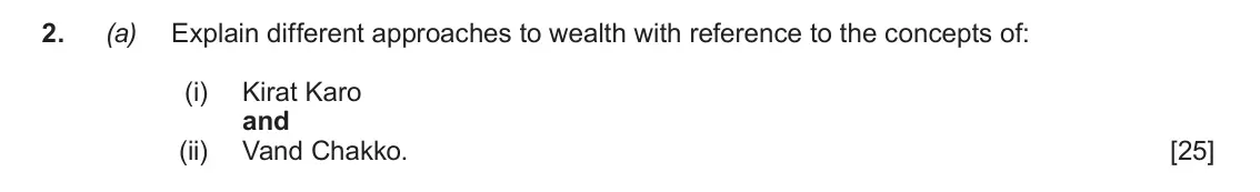 June 2019 AS Component 1F, question 2(a): Explain different approaches to wealth with reference to the concepts of: (i) Kirat Karo and (ii) Vand Chakko.