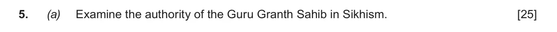 June 2019 AS Component 1F, question 5(a): Examine the authority of the Guru Granth Sahib in Sikhism.