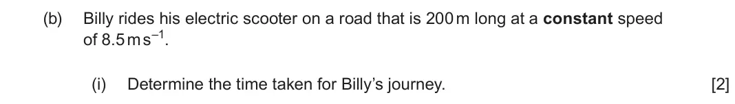 June 2024 AS Component 1, question 3(b)(i): Determine the time taken for Billy’s journey. [2]