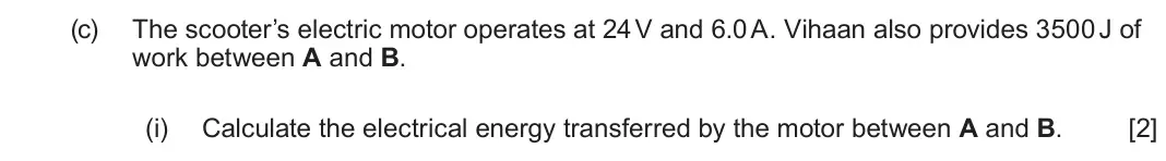 June 2025 AS Component 1, question 3(c)(i): Calculate the electrical energy transferred by the motor between A and B. [2]