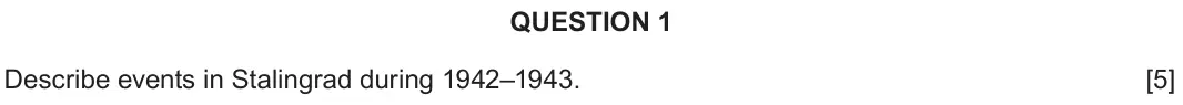 June 2023 Component 2C, question 1: Describe events in Stalingrad during 1942–1943.