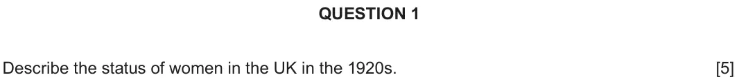 June 2018 Component 2D, question 1: Describe the status of women in the UK in the 1920s.