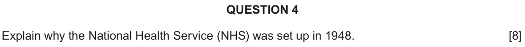 June 2023 Component 2D, question 4: Explain why the National Health Service (NHS) was set up in 1948.
