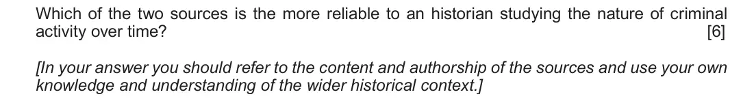 June 2018 Component 2E, question 2: Which of the two sources is the more reliable to an historian studying the nature of criminal activity over time? [In your answer you should refer to the conten