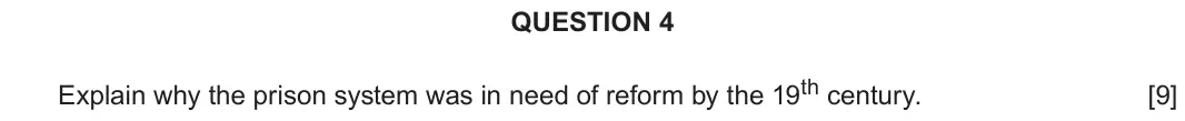 June 2018 Component 2E, question 4: Explain why the prison system was in need of reform by the 19th century.
