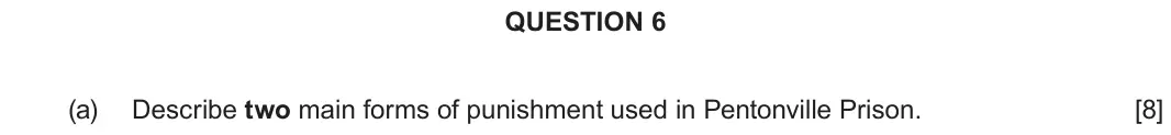 June 2022 Component 2E, question 6(a): Describe two main forms of punishment used in Pentonville Prison.