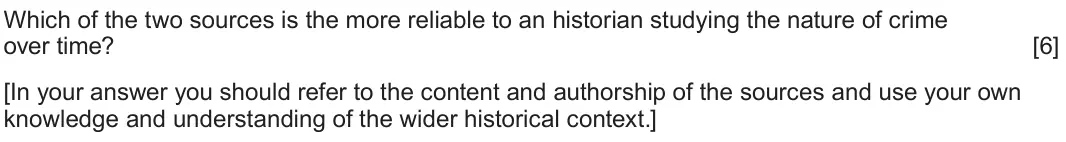 June 2023 Component 2E, question 2: Which of the two sources is the more reliable to an historian studying the nature of crime over time? [In your answer you should refer to the content and author