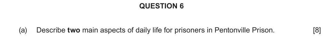 June 2023 Component 2E, question 6(a): Describe two main aspects of daily life for prisoners in Pentonville Prison.