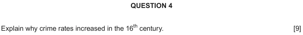 Autumn 2021 Component 2E, question 4: Explain why crime rates increased in the 16th century.