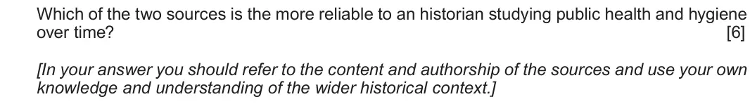 June 2018 Component 2F, question 2: Which of the two sources is the more reliable to an historian studying public health and hygiene over time? [In your answer you should refer to the content and 