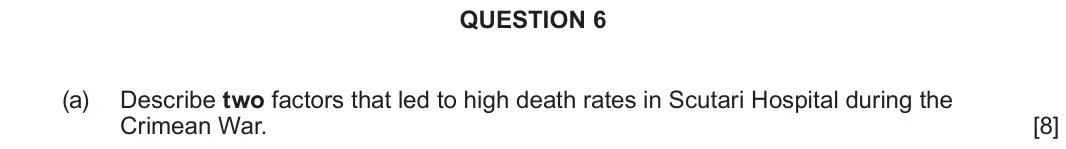June 2023 Component 2F, question 6(a): Describe two factors that led to high death rates in Scutari Hospital during the Crimean War.