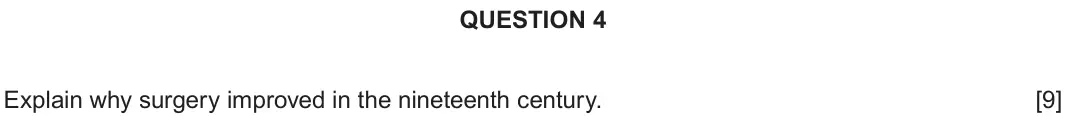 June 2025 Component 2F, question 4: Explain why surgery improved in the nineteenth century.