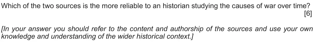 June 2018 Component 2G, question 2: Which of the two sources is the more reliable to an historian studying the causes of war over time? [In your answer you should refer to the content and authorsh