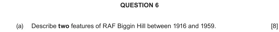 June 2025 Component 2G, question 6(a): Describe two features of RAF Biggin Hill between 1916 and 1959.